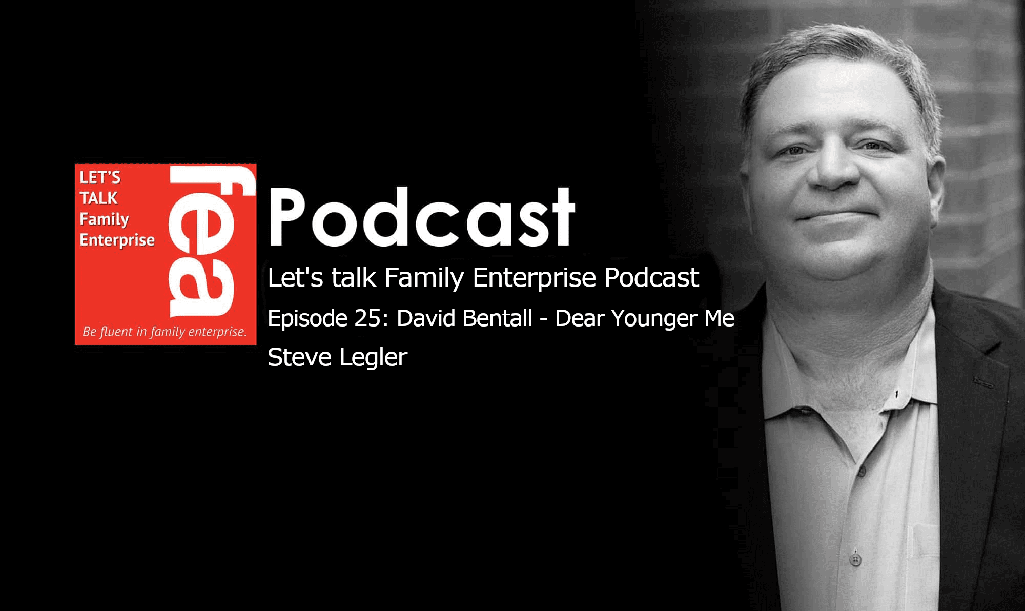 Steve Legler FEA Podcast with David C. Bentall